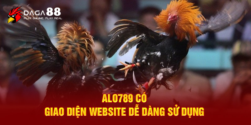 Alo789 có giao diện website dễ dàng sử dụng 