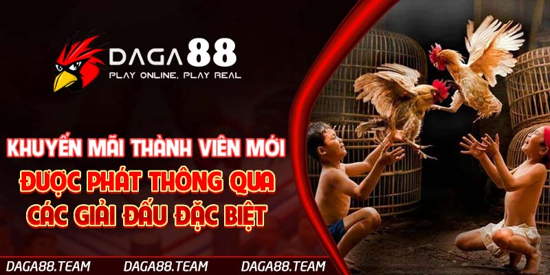 Khuyến mãi thành viên mới được phát thông qua các giải đấu đặc biệt