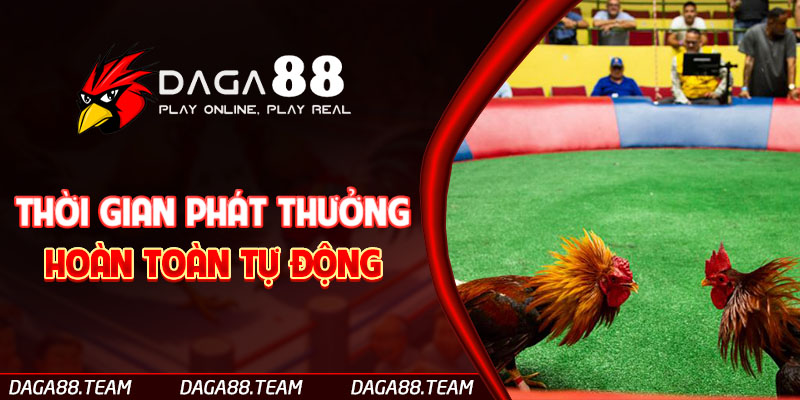 Thời gian phát thưởng hoàn toàn tự động